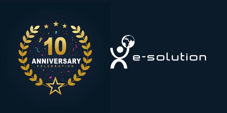 E-SOLUTION festeggia il suo 10° anniversario come leader nelle tecnologie
